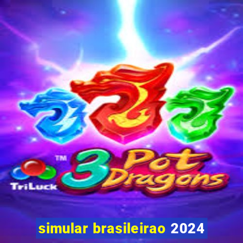 simular brasileirao 2024